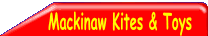 Mackinaw Kites & Toys